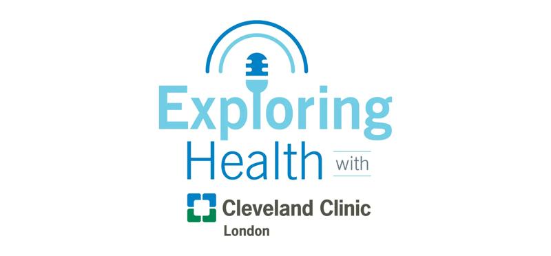Exploring Health with Cleveland Clinic London