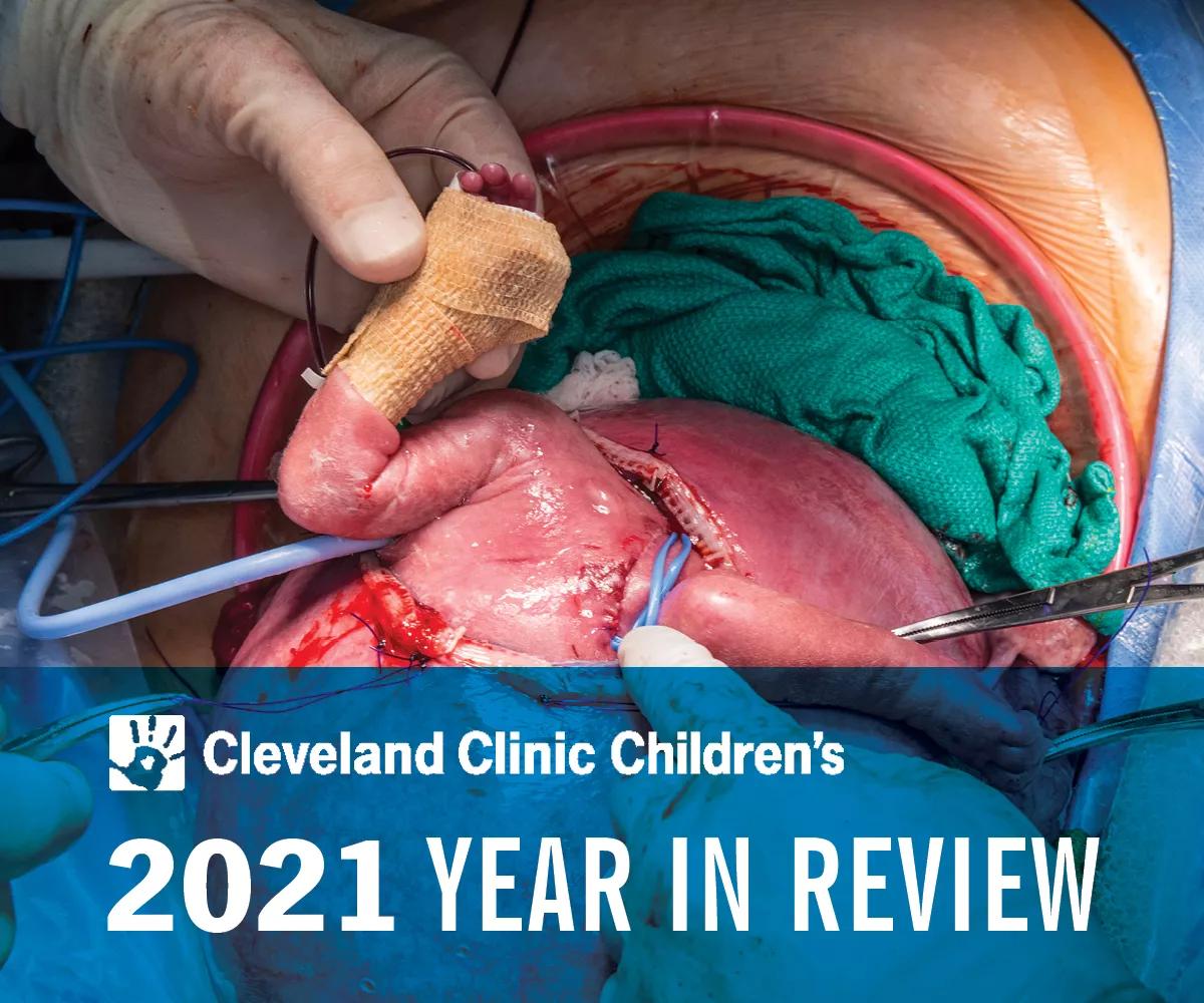 Cleveland Clinic Children’s 2021 Year in Review