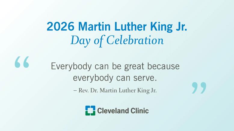 Title card for Cleveland Clinic's 2026 Martin Luther King Jr. Day of Celebration.