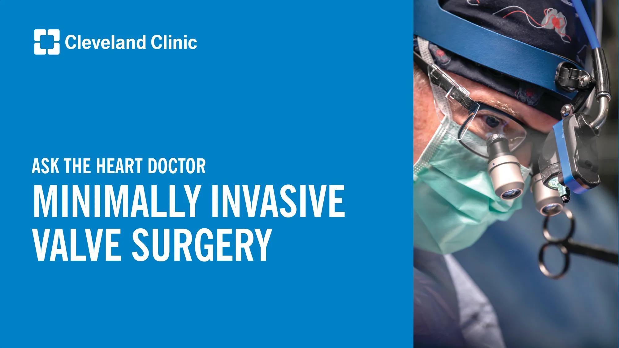Ask the Heart Doctor | Minimally Invasive Valve Surgery